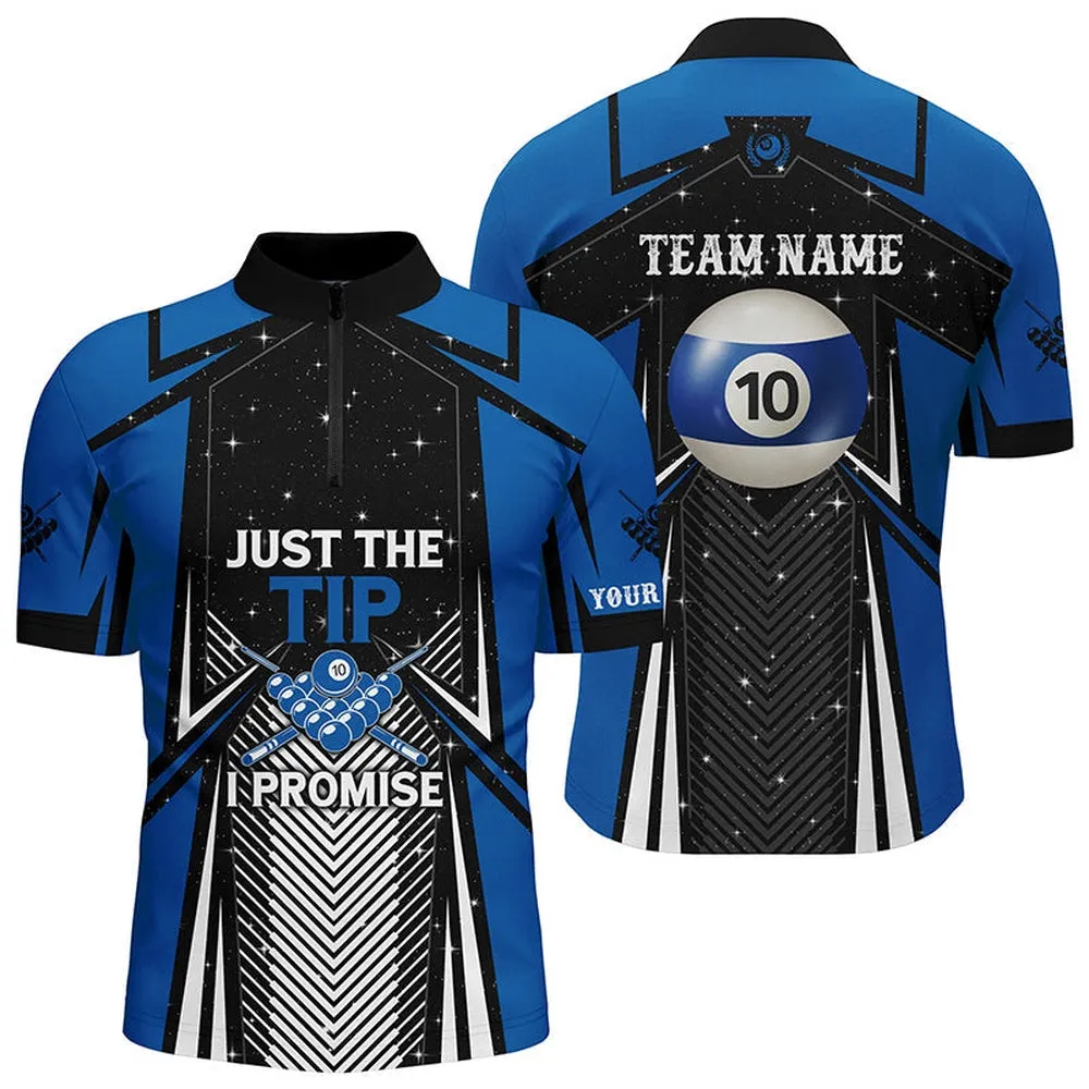 10 Ball Pool Billiard Just The Tip I Promise Men Quarter-Zip Custom Team League Shirts, Mens Polo Shirts, Billiards Gifts