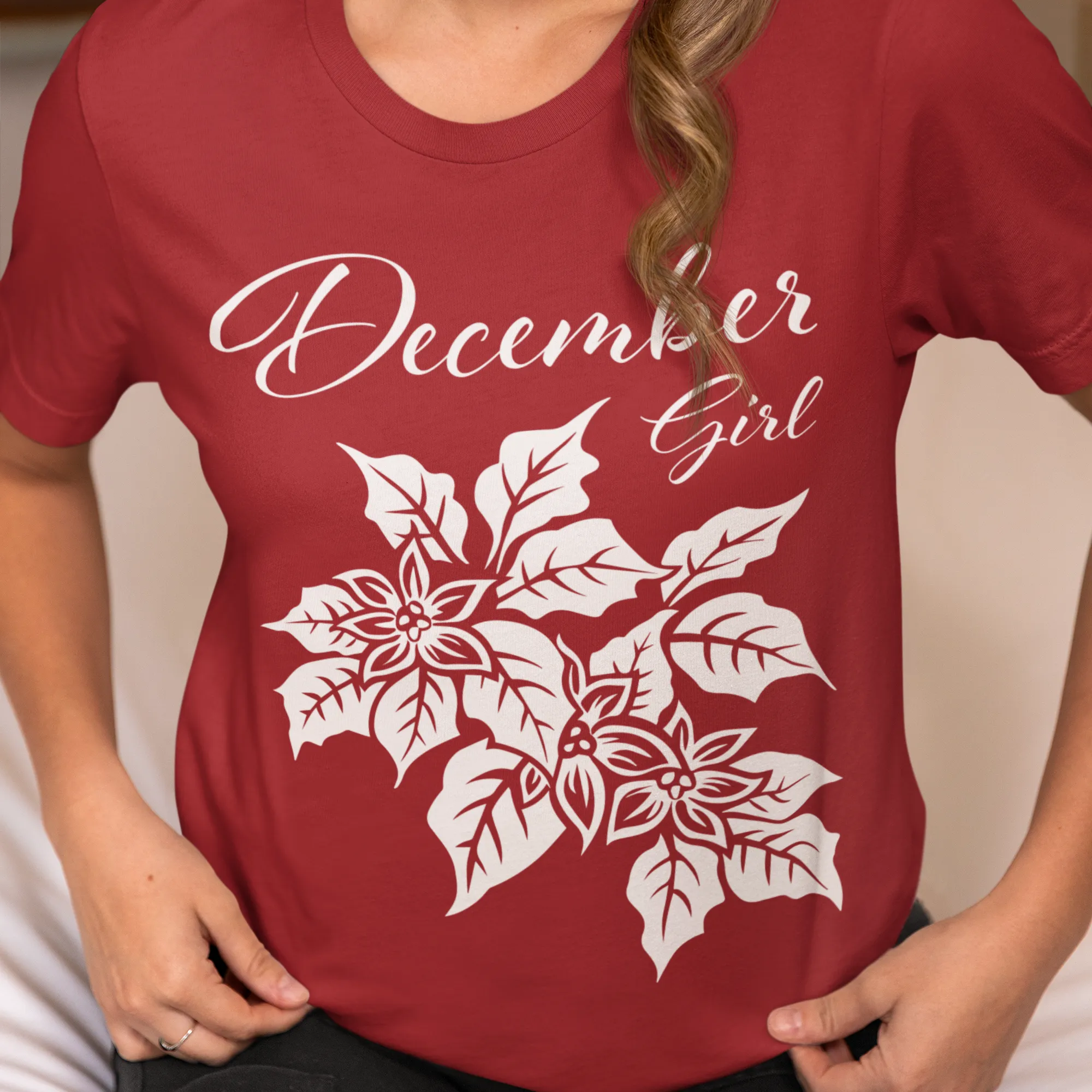 December Girl Shirt, Poinsettia Shirt, December Birthday Shirt, Born December Shirt, Dec T-Shirt, Winter Birthday Shirt, Winter Woman Shirt