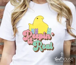 Peepin it Real Shirt, Cute Retro Easter Graphic Tee