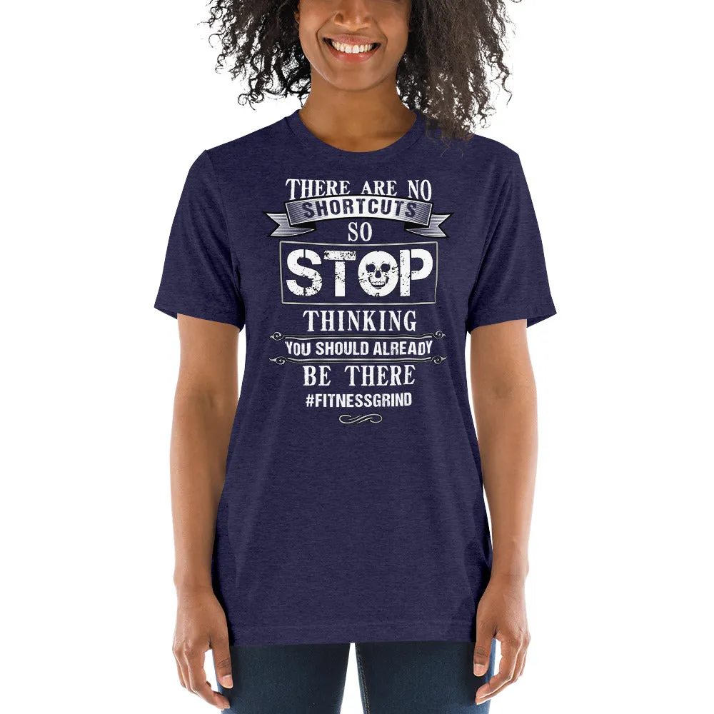 There Are No Shortcuts T-Shirt