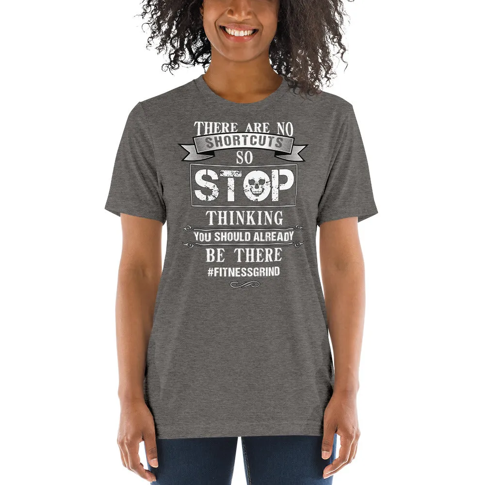 There Are No Shortcuts T-Shirt