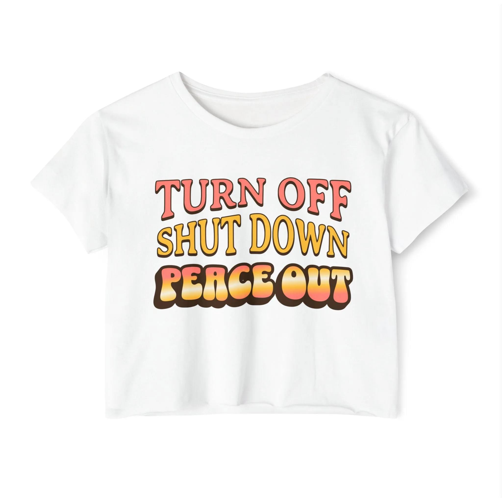 Turn off, shut down, peace out! Cute crop tee in warm colors